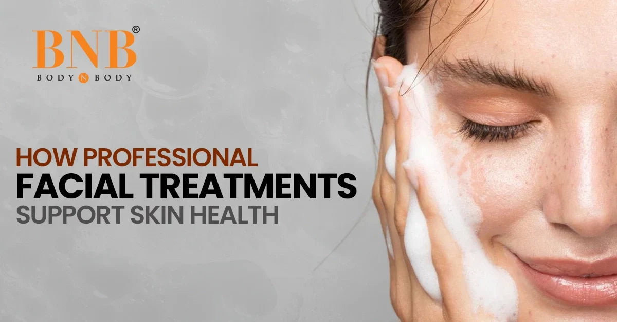 How Professional Facial Treatments Support Skin Health