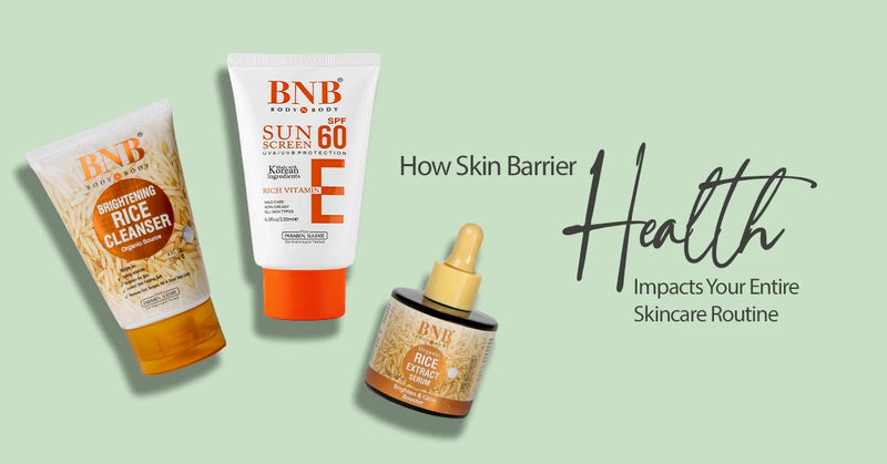How Skin Barrier Health Impacts Your Entire Skincare Routine