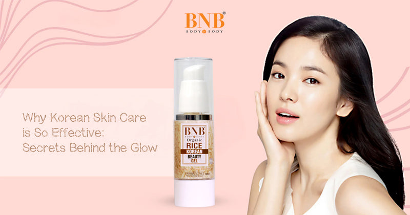 Why Korean Skin Care is So Effective: Secrets Behind The Glow